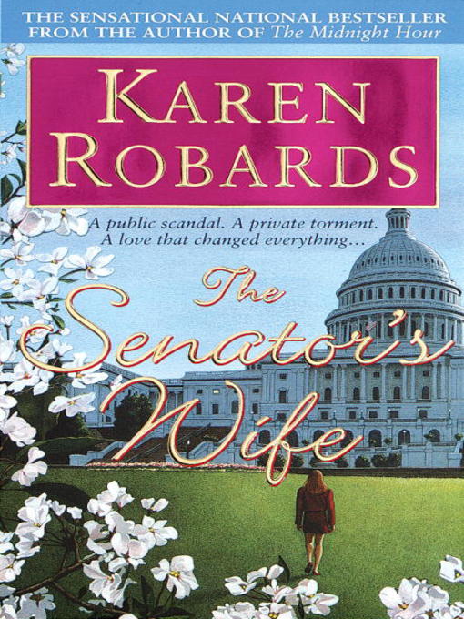 Title details for The Senator's Wife by Karen Robards - Available